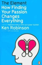 Element : How Finding Your Passion Changes Everything, Paperback by Robinson,...