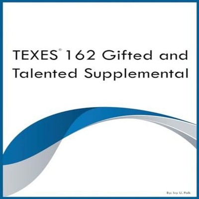TEXES 162 Gifted and Talented Supplemental Ivy U Polk Paperback G