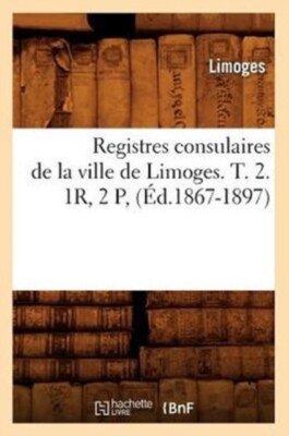LIMOGES - Konsularische Register der Stadt Limoges. Gr. 2. 1R 2 P - J555z