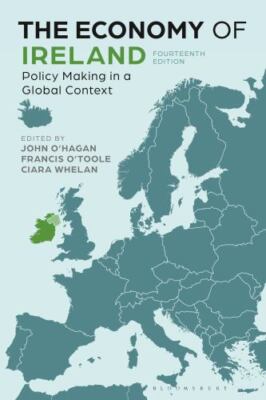 Economy Of Ireland : Policy Making In A Global Context, Hardcover by O'Hagan,...
