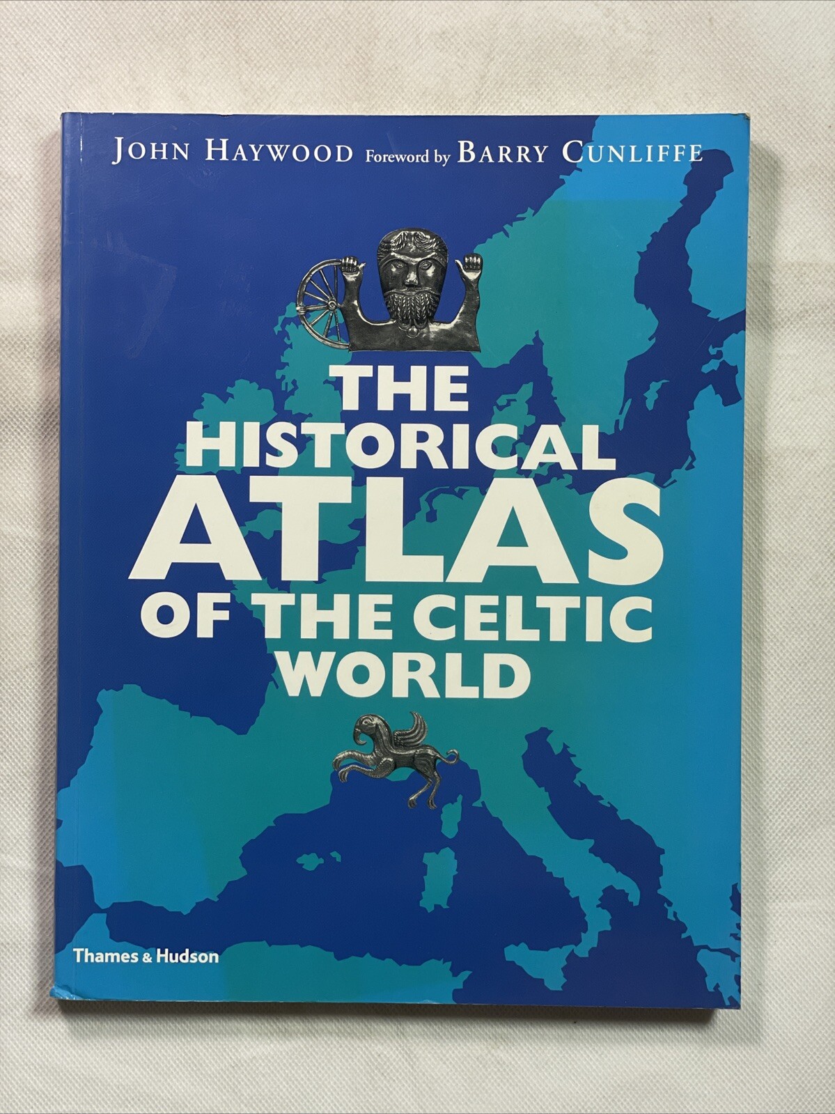 The Historical Atlas of the Celtic World, by John Haywood, Barry Cunliffe,