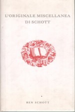 L'originale miscellanea di Schott - Ben Schott (Gruner Jahr Mondadori) [2007]