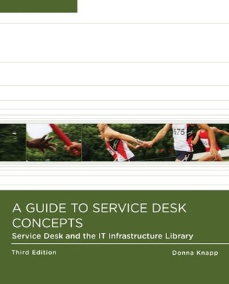 A Guide to Service Desk Concepts : Service Desk and the IT Infras