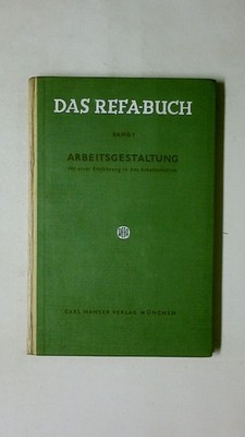 116898 DAS REFA-BUCH. BAND 1. ARBEITSGESTALTUNG Mit e. Einf. in d.
