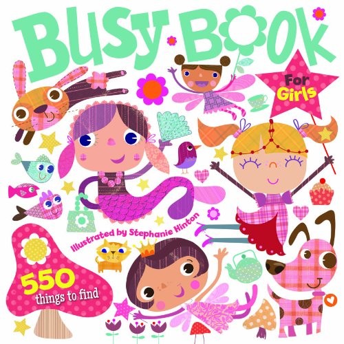 BUSY BOOK: FOR GIRLS By Holly Brook-piper & Stephanie Hinton Excellent Condition