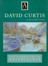 David Curtis The Landscape in Watercolour: A Person... by Curtis, David Hardback
