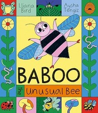 Baboo the Unusual Bee: Whoever heard of a hip-hop loving,... - Bird, Lliana