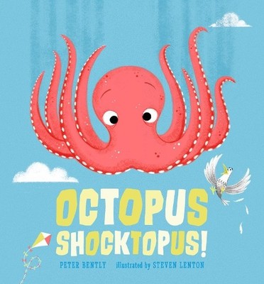 Peter Bently Octopus Shocktopus! (Hardback)