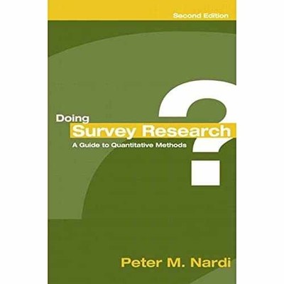 Doing Survey Research: A Guide to - Paperback, by Nardi Peter M. - Acceptable n