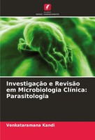 InvestigaçãO E RevisãO Em Microbiologia ClíNica: Parasitologia Kandi Taschenbuch