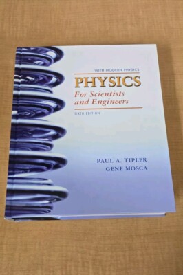 Physics for Scientists and Engineers by Gene Mosca and Paul A. Tipler ~NEW~