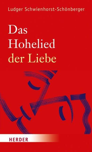 Thumbnail - Das Hohelied Der Liebe Ludger Schwienhorst-schönberger