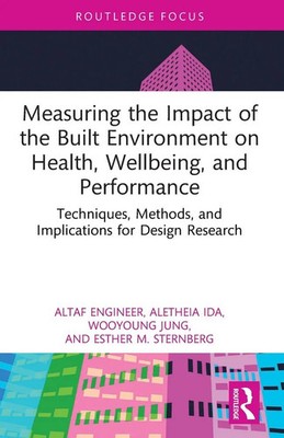 Measuring the Impact of the Built Environment on Health, Wellbeing, and...