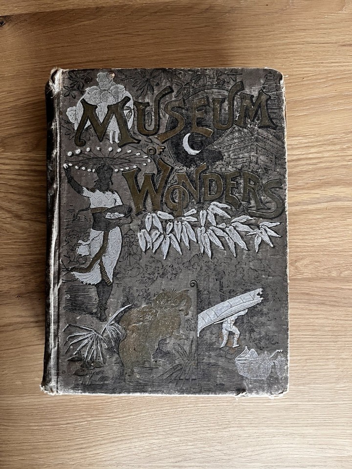 An 1890 Victorian 'Museum of Wonders' book packed with 200+ engravings — basically a cabinet of curiosities in book form.