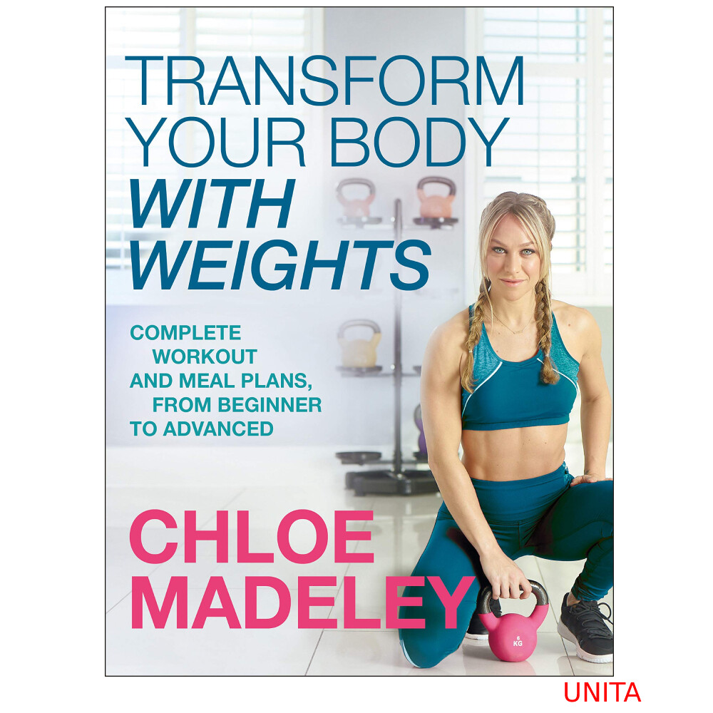 Transform Your Body With Weights By Chloe Madeley Paperback NEW