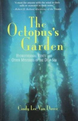 Octopus's Garden: Hydrothermal Vents And Other Mysteries Of The Deep Sea (Helix
