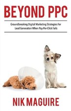 Beyond PPC: Groundbreaking strategies for digital marketing lead generation when