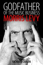 Godfather of the Music Business: Morris Levy (American Made Music Series) by Ca,