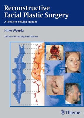 Reconstructive Facial Plastic Surgery Hilko Weerda