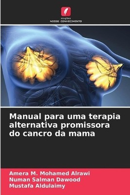 Manual para uma terapia alternativa promissora do cancro da mama by Amera M. Moh