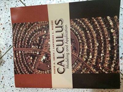 Calculus Modeling and Application - Paperback By Smith, David A. - GOOD