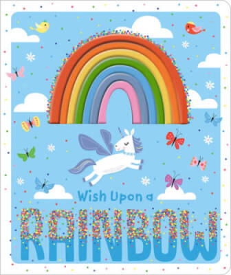 Wish Upon a Rainbow - Board book By Make Believe Ideas  Ltd. - GOOD