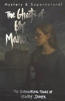 The Ghosts Of Bly Manor | Ghost Stories Of Henry James | Henry James | Englisch