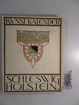 Schleswig-Holsteinisches Jahrbuch 1920. Kunst Kalender. Sauermann, Ernst [Hrsg.]