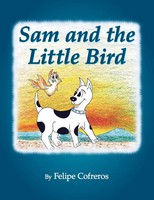 Sam And The Little Bird | Felipe Cofreros | Taschenbuch | Englisch | 2008
