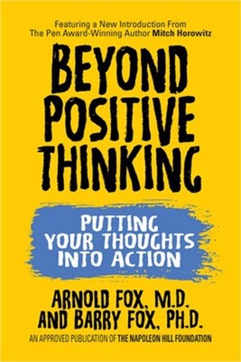 Beyond Positive Thinking: Putting Your Thoughts Into Action: Putting Your Though