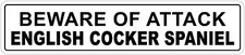 Aluminum Beware Of Attack English Cocker Spaniel 4" x 18" Metal Novelty Sign