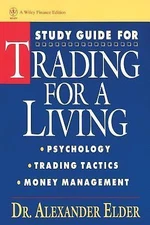 Study Guide for Trading for a Living: Psychology, Trading Tactics, Money...
