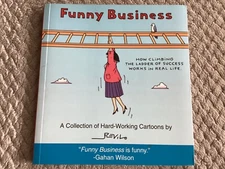 Funny Business: A Collection of Hard-Working Cartoons by Revilo (2006, Trade PB)