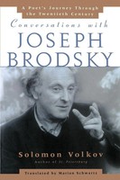 Conversations With Joseph Brodsky A Poets Journey Through The Twentieth Century