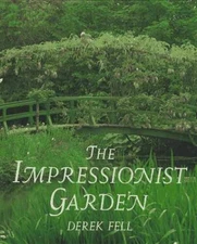The Impressionist Garden: Ideas and - Hardcover, by Fell Derek - Good