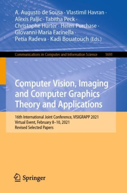 Computer Vision, Imaging and Computer Graphics  by A. Augusto de Sousa PAPERBACK