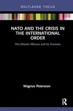 NATO and the Crisis in the International Order: The Atlantic Alliance and Its En