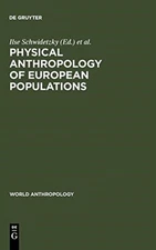 Schwidetzky - Physical Anthropology of European Populations - New hard - X555z