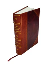 The Care Of Books : An Essay On The Development Of Libraries And [Leather Bound]