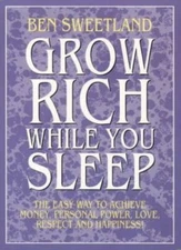 Grow Rich While You Sleep By Ben Sweetland. 9780722529621