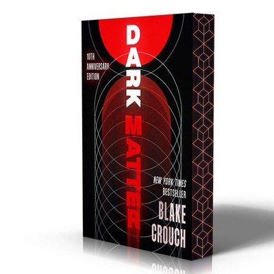 Dark Matter (10th Anniversary Deluxe Edition) | A Novel | Blake Crouch | Buch
