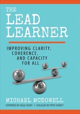 The Lead Learner: Improving Clarity Coherence and Capacity for All by McDowell