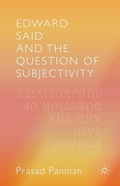 Pannian Prasad | Edward Said And The Question Of Subjectivity | Taschenbuch-image