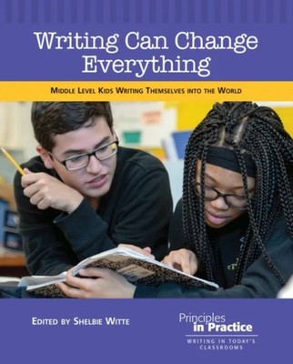 Writing Can Change Everything National Council Of Teachers Of Eng