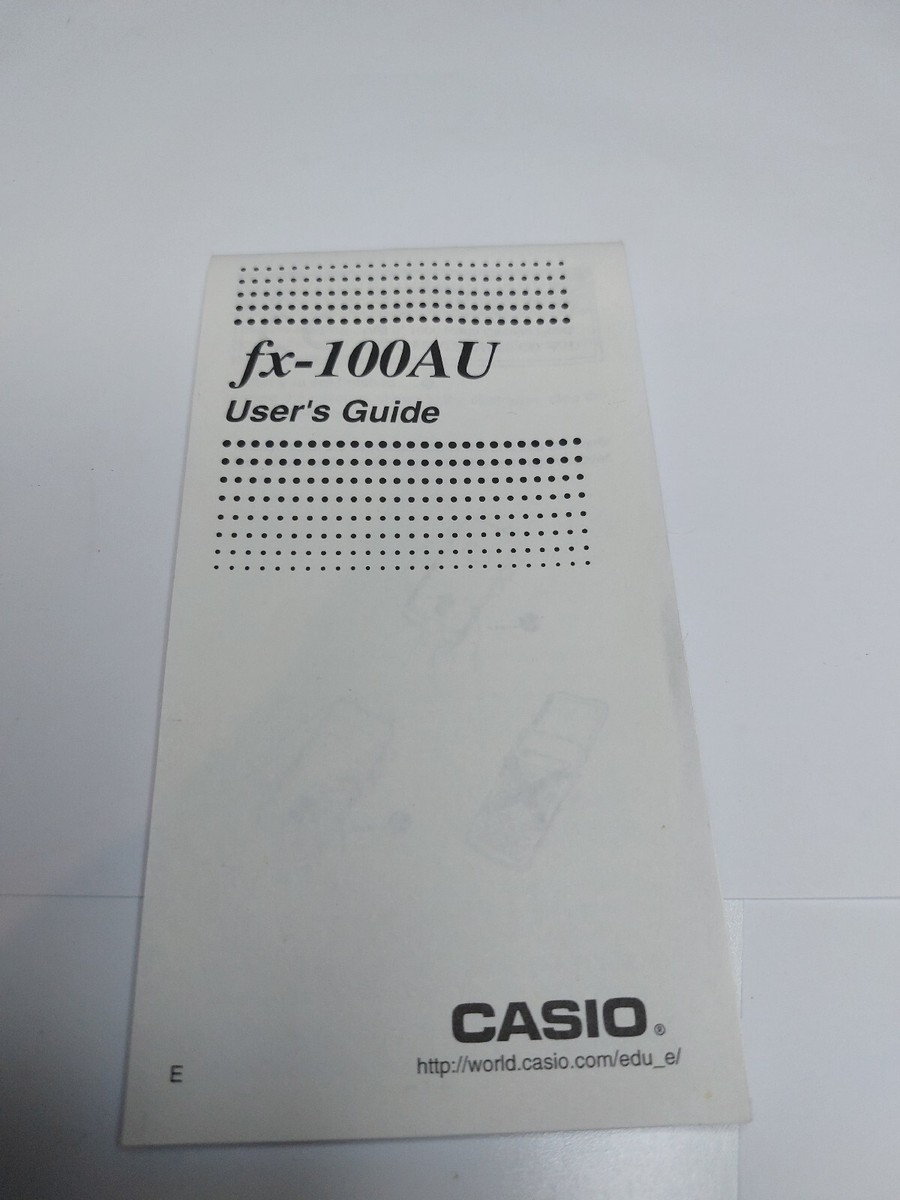 Casio Calculator FX-100AU Manual User's Guide GUIDE ONLY