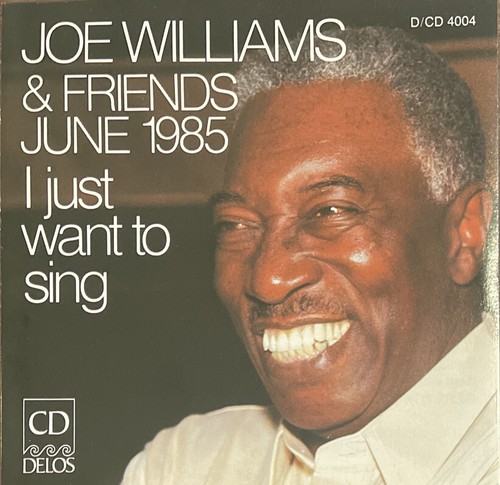 I Just Want to Sing by Joe Williams (CD, 1985, Delos) WIL