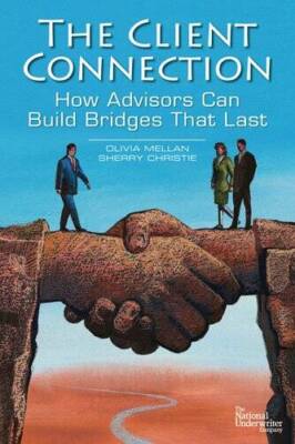 The Client Connection: How Advisors Can Build Bridges That Last - GOOD