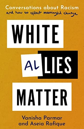 White Allies Matter: Conversations about Racism by Vanisha Parmar (PB 2022) - Image 3