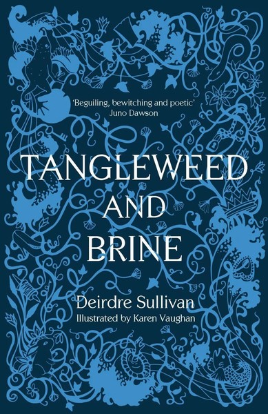 Deirdre Sullivan | Tangleweed And Brine: Ya Book Of The Year, Irish Book Awards-image