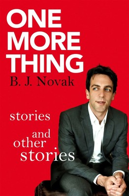 One More Thing | Stories and Other Stories | B. J. Novak | Taschenbuch | 260 S.